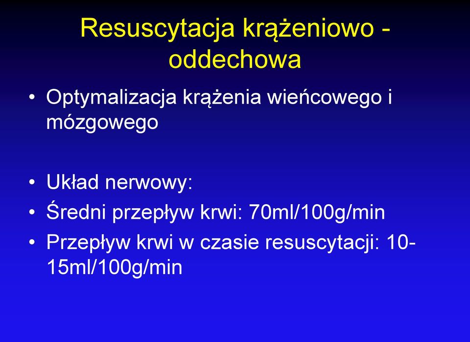 Układ nerwowy: Średni przepływ krwi: