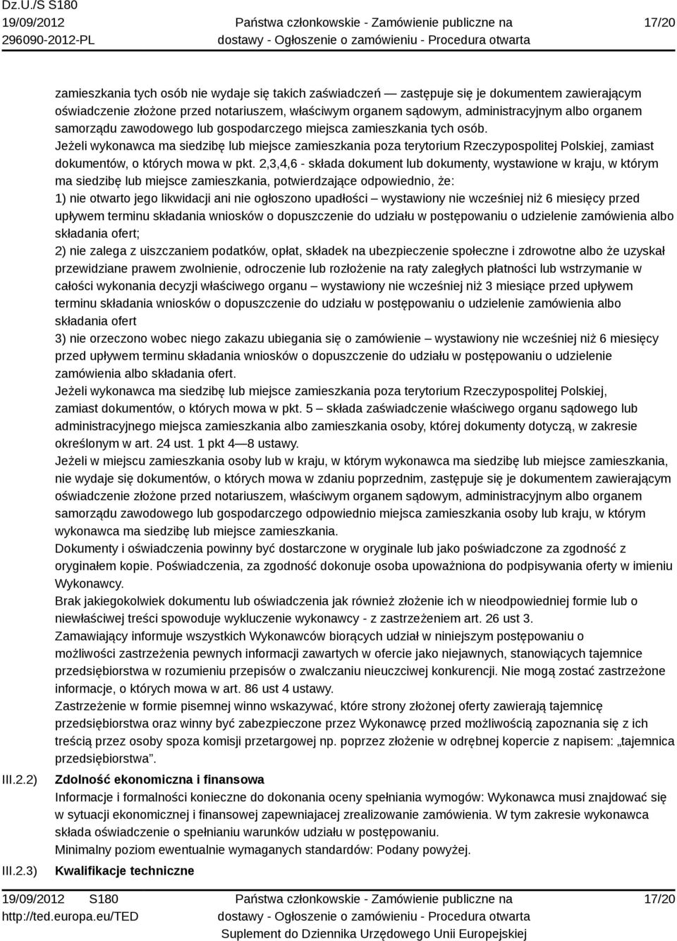 Jeżeli wykonawca ma siedzibę lub miejsce zamieszkania poza terytorium Rzeczypospolitej Polskiej, zamiast dokumentów, o których mowa w pkt.