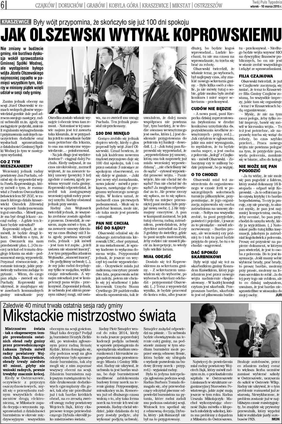pamiêci wszystkim tym, którzy w miniony pi¹tek wziêli udzia³ w sesji rady gminy.