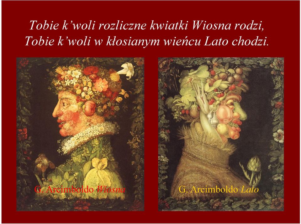 kłosianym wieńcu Lato chodzi. G.