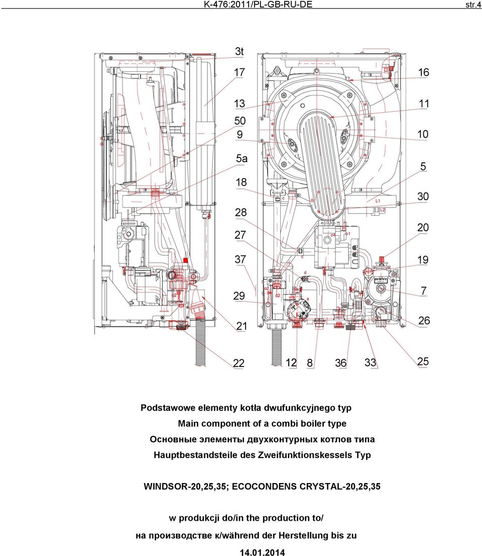 elementy kotła dwufunkcyjnego typ Main component of a combi boiler type Основные элементы двухконтурных