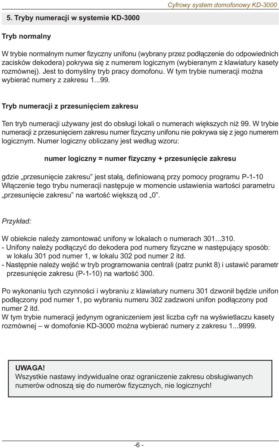 Tryb numeracji z przesuniêciem zakresu Ten tryb numeracji u ywany jest do obs³ugi lokali o numerach wiêkszych ni 99.