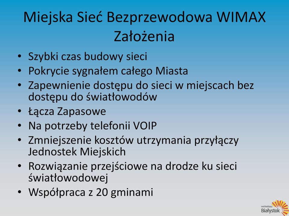 Zapasowe Na potrzeby telefonii VOIP Zmniejszenie kosztów utrzymania przyłączy Jednostek