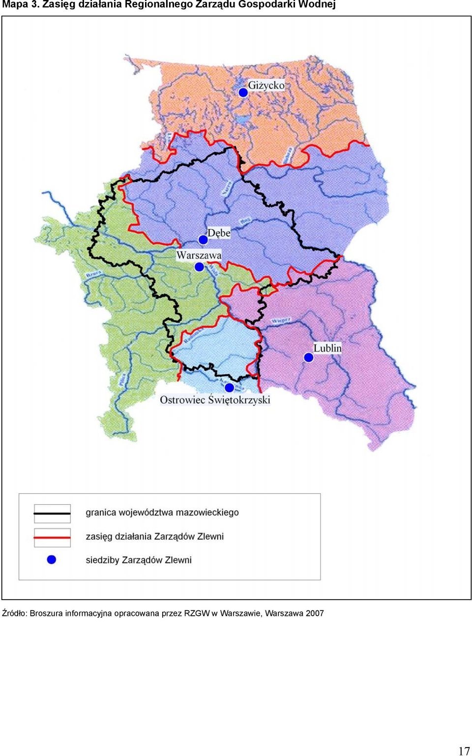 Zarządu Gospodarki Wodnej Źródło: