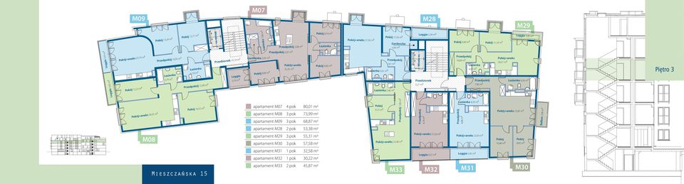 m 2 5,61 m 2 5,46 m 2 Loggia 5,34 m 2 Przedsionek 3,27 m 2 9,40 m2 Przedpokój 10,09 m 2 4,07 m 2 Przedpokój 7,96 m 2 11,19 m 2 +aneks 20,57 m 2 Loggia 3,00 m 2 6,36 m 2 Piętro 3 +aneks 26,55 m 2