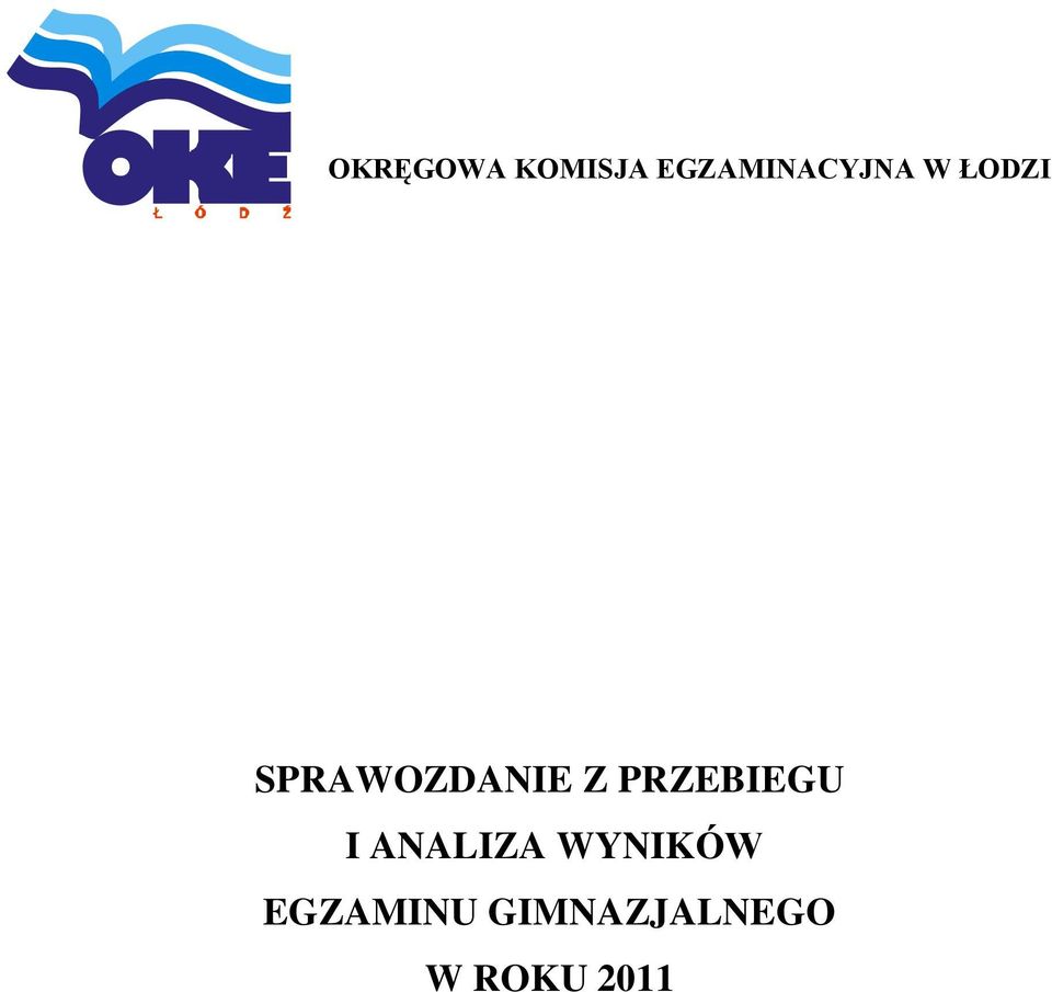 SPRAWOZDANIE Z PRZEBIEGU I