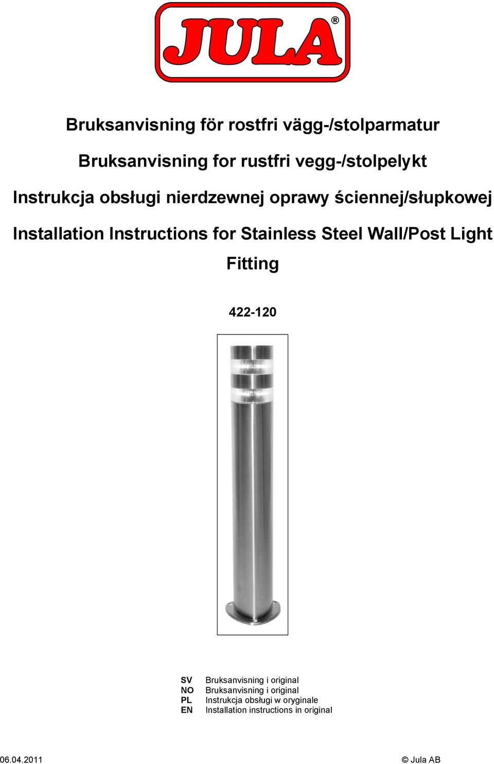 Stainless Steel Wall/Post Light Fitting 422-120 SV NO PL EN Bruksanvisning i original