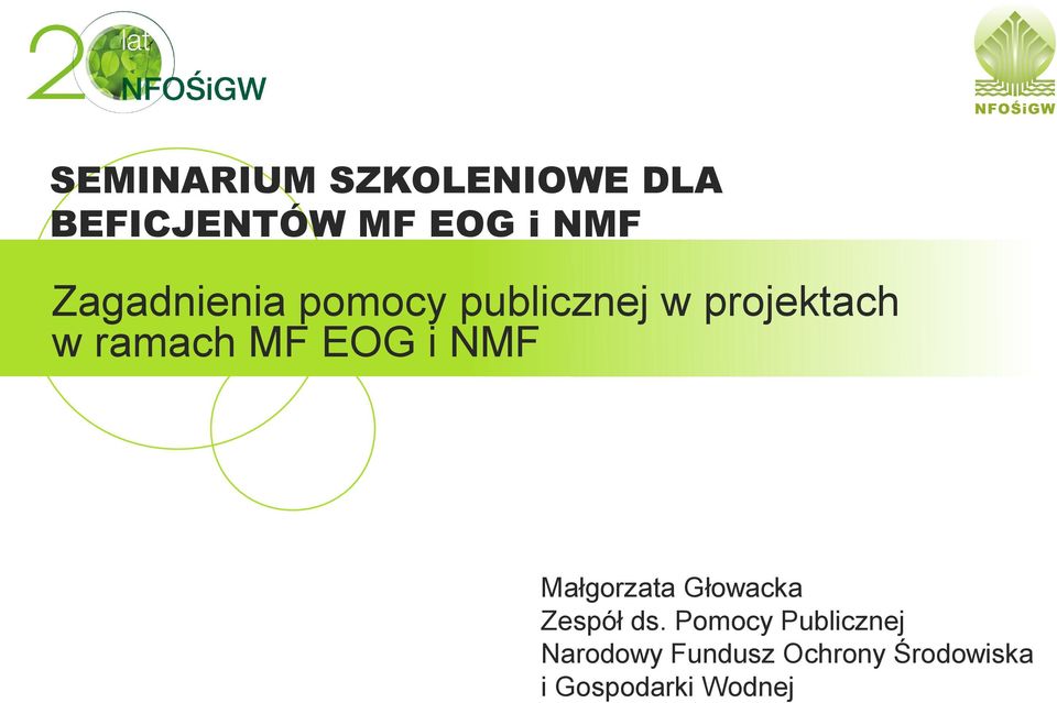 EOG i NMF Małgorzata Głowacka Zespół ds.
