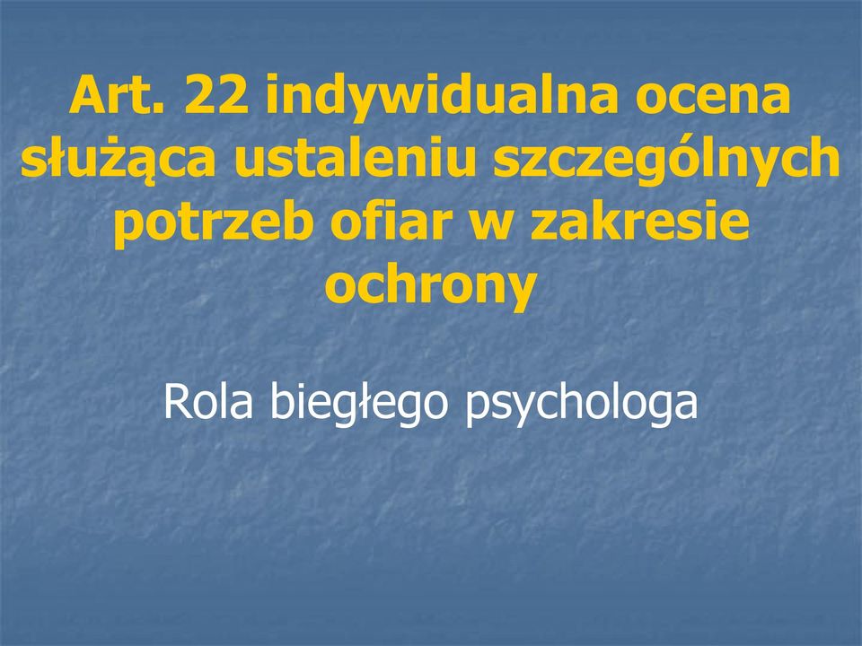 szczególnych potrzeb ofiar w