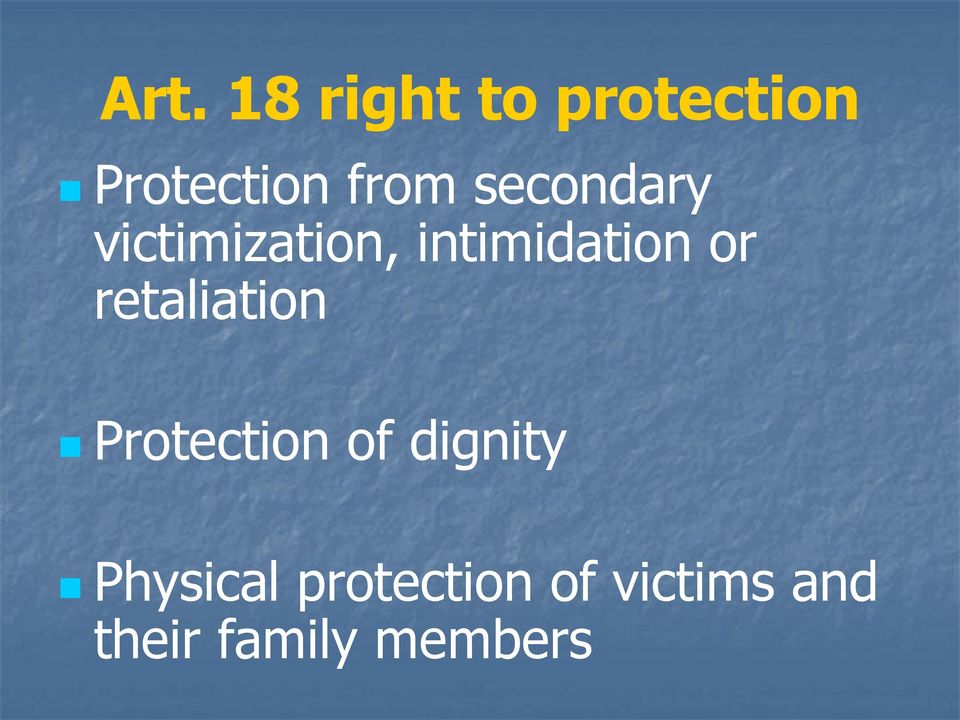 retaliation Protection of dignity Physical