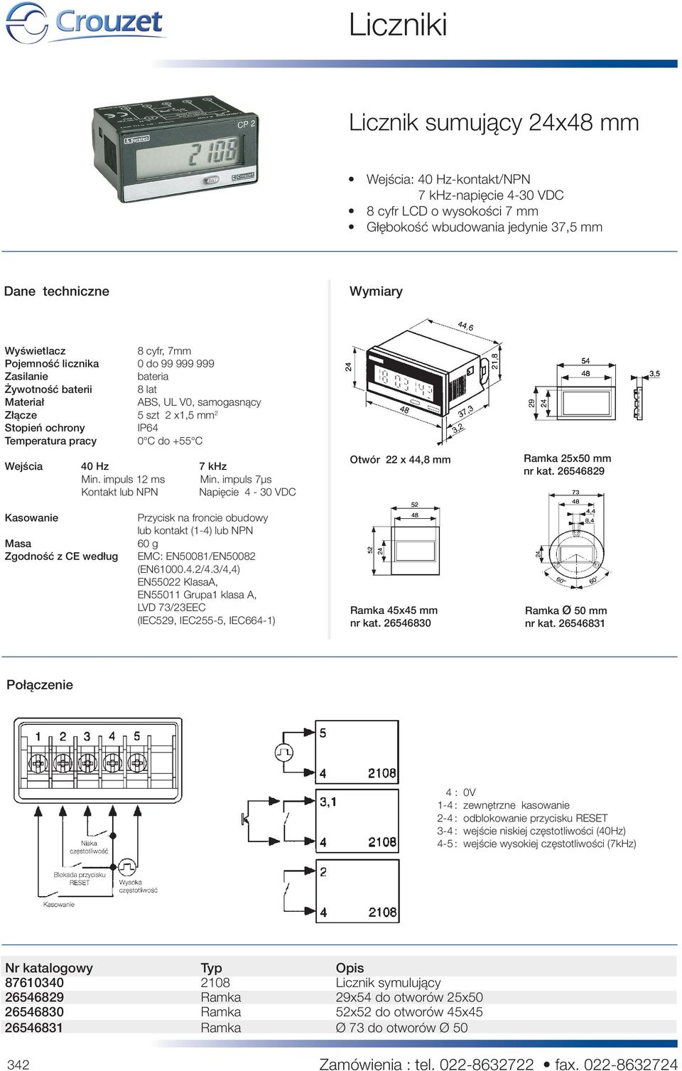 impuls 7µs Kontakt lub NPN Napięcie 4-30 VDC Otwór 22 x 44,8 mm Ramka 25x50 mm nr kat.