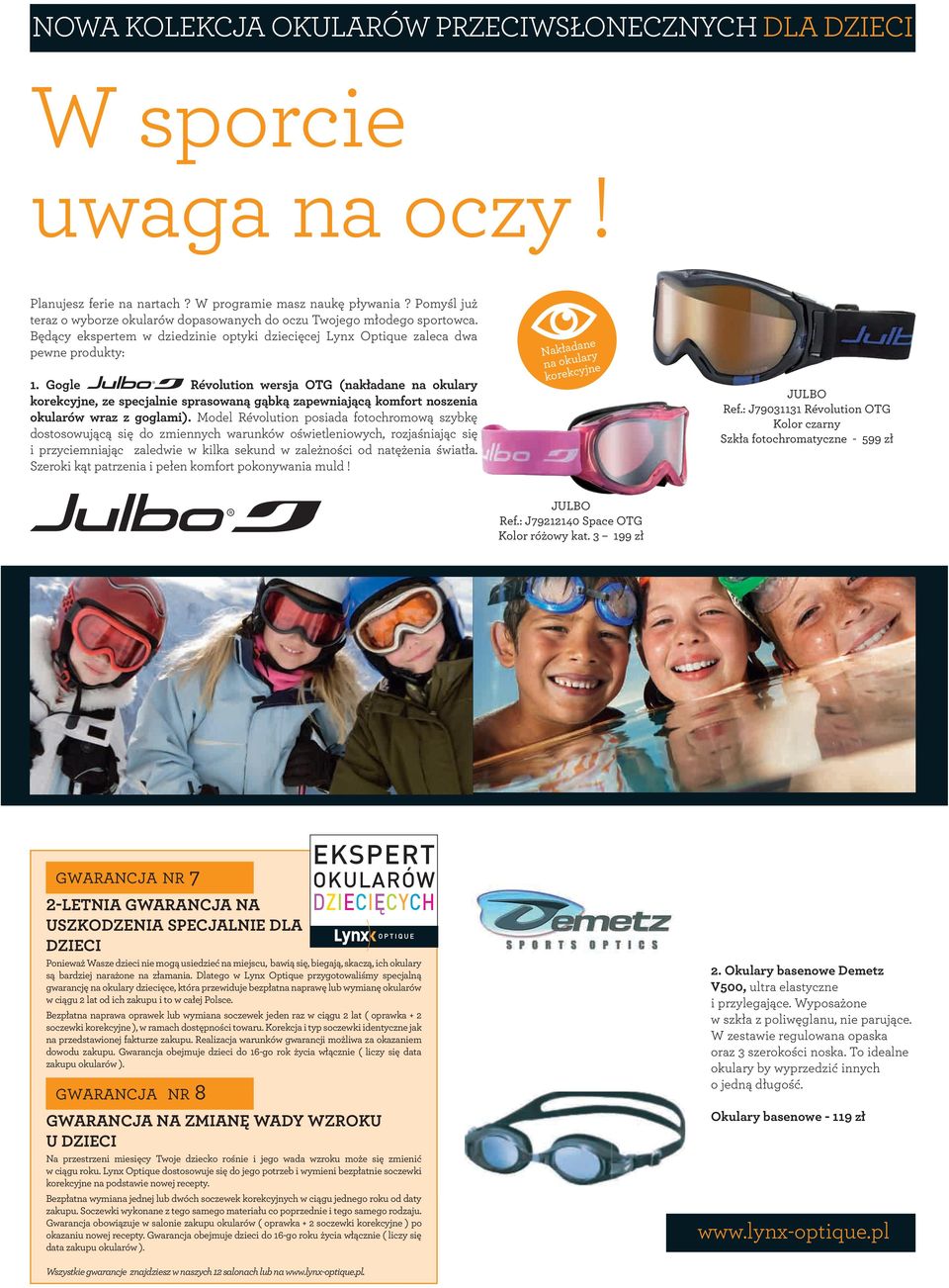Gogle Révolution wersja OTG (nakładane na okulary korekcyjne, ze specjalnie sprasowaną gąbką zapewniającą komfort noszenia okularów wraz z goglami).