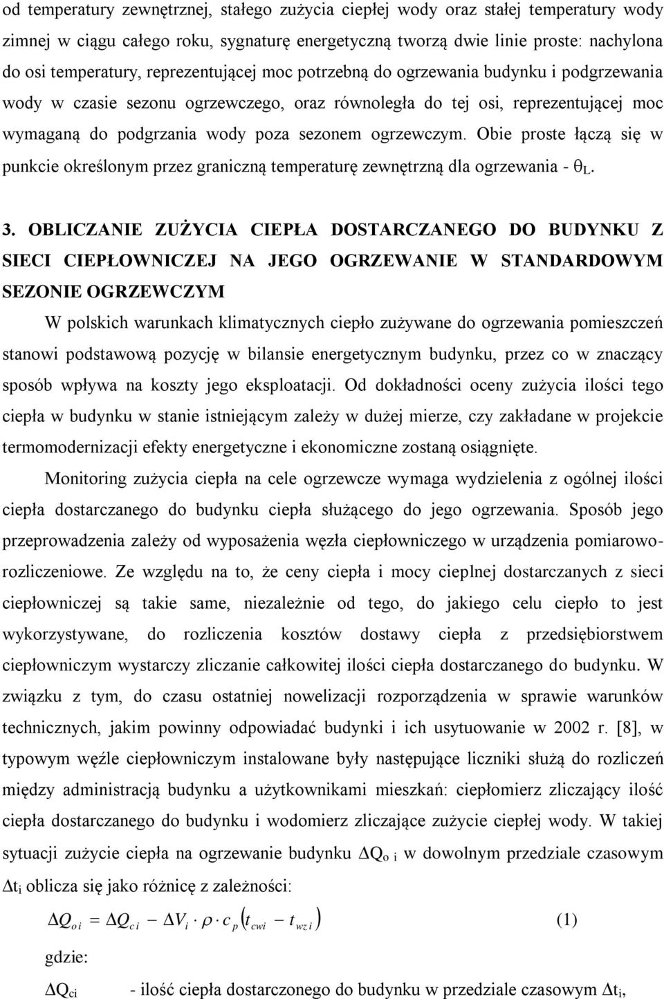 ogrzewczym. Obie proste łączą się w punkcie określonym przez graniczną temperaturę zewnętrzną dla ogrzewania - L. 3.