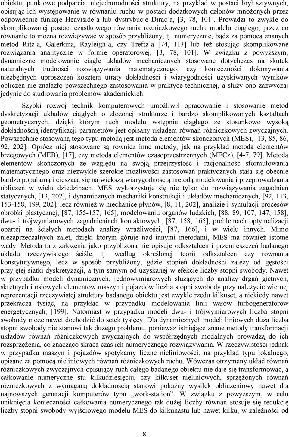 numerycne bąź a pomocą nanych meo R a Galerna Raylegh a cy Tref a [74 3] lub eŝ sosuąc somplowane rowąana analycne w forme operaorowe [3 78 ].