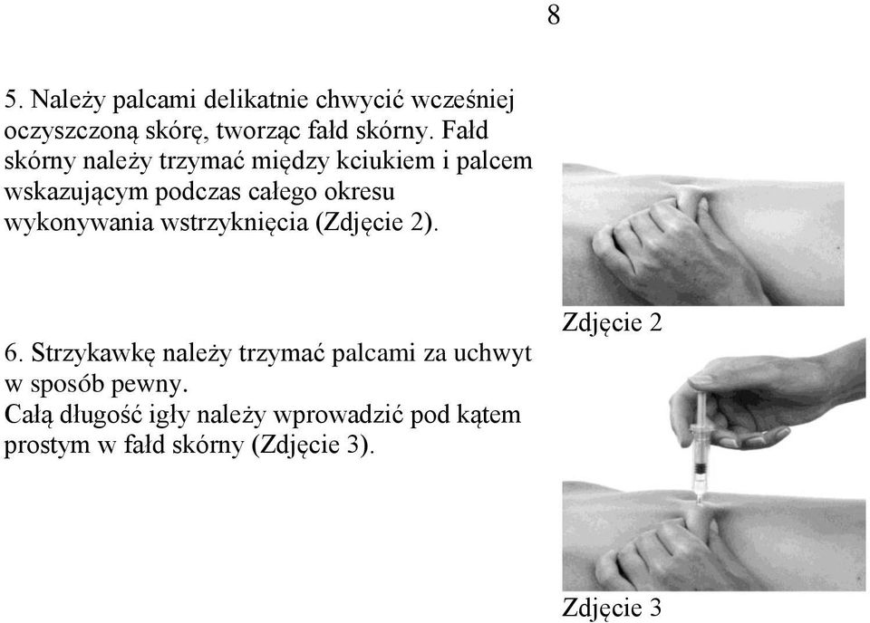 wykonywania wstrzyknięcia (Zdjęcie 2). 6.