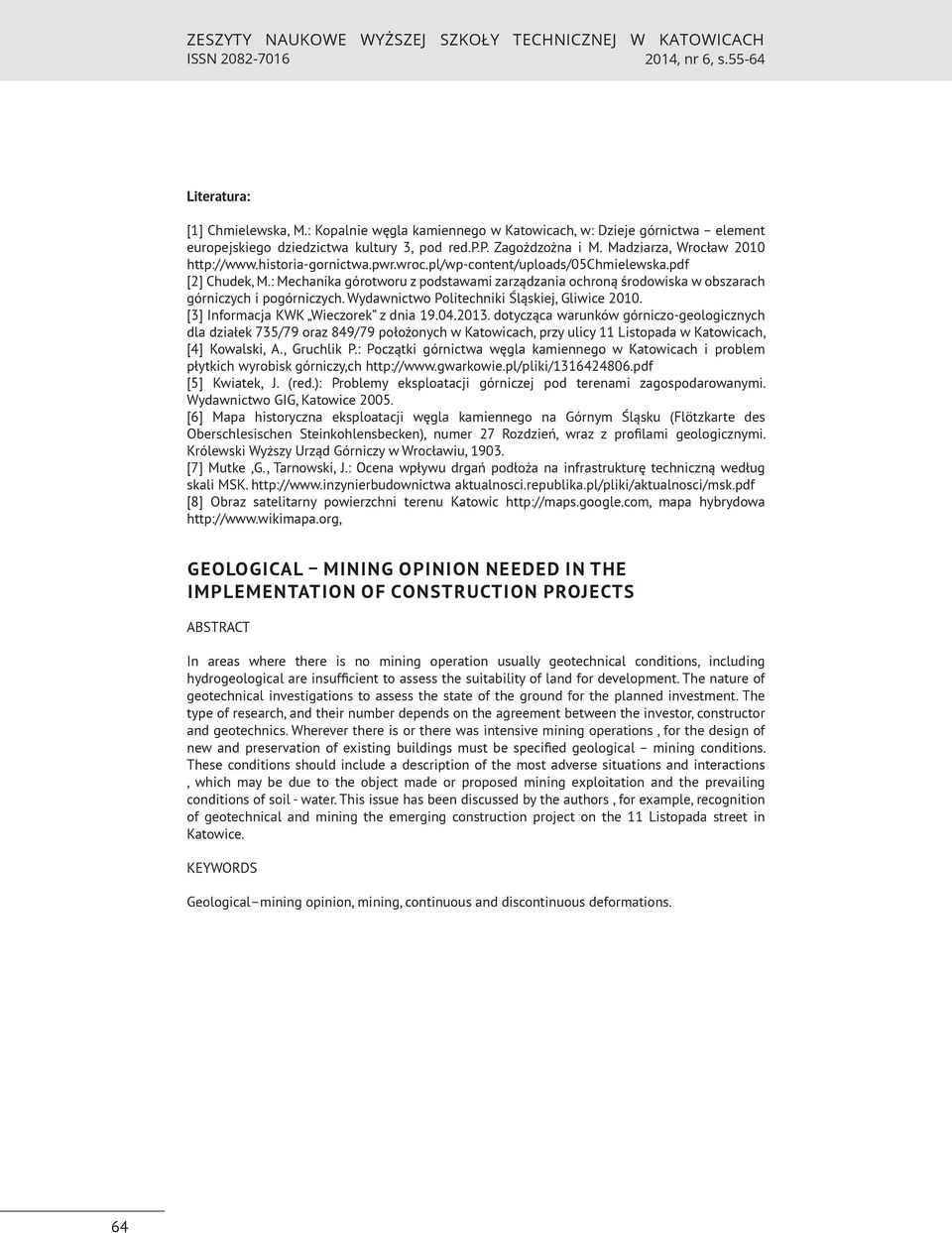 pl/wp-content/uploads/05chmielewska.pdf [2] Chudek, M.: Mechanika górotworu z podstawami zarządzania ochroną środowiska w obszarach górniczych i pogórniczych.
