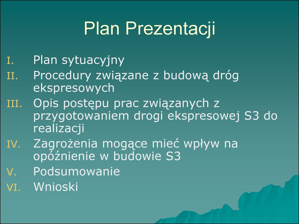 Opis postępu prac związanych z przygotowaniem drogi ekspresowej