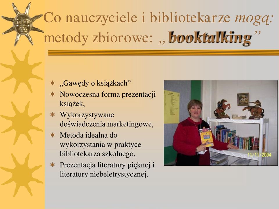 doświadczenia marketingowe, Metoda idealna do wykorzystania w praktyce