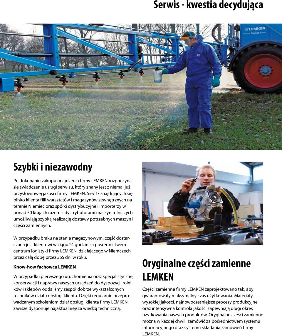 umożliwiają szybką realizację dostawy potrzebnych maszyn i części zamiennych.