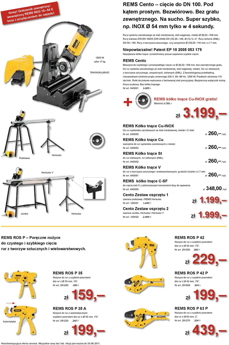 Rury żeliwne (SML) DN 50 100. Rury z tworzywa sztucznego, rury zespolone Ø (10) 25 110 mm, s 7 mm. 1200 W tylko 17 kg Niepowtarzalne!