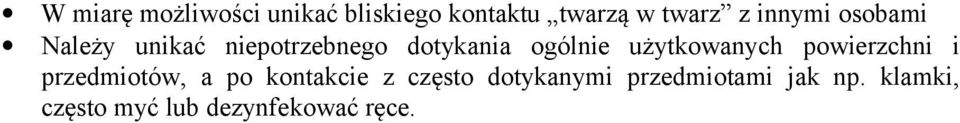 użytkowanych powierzchni i przedmiotów, a po kontakcie z często