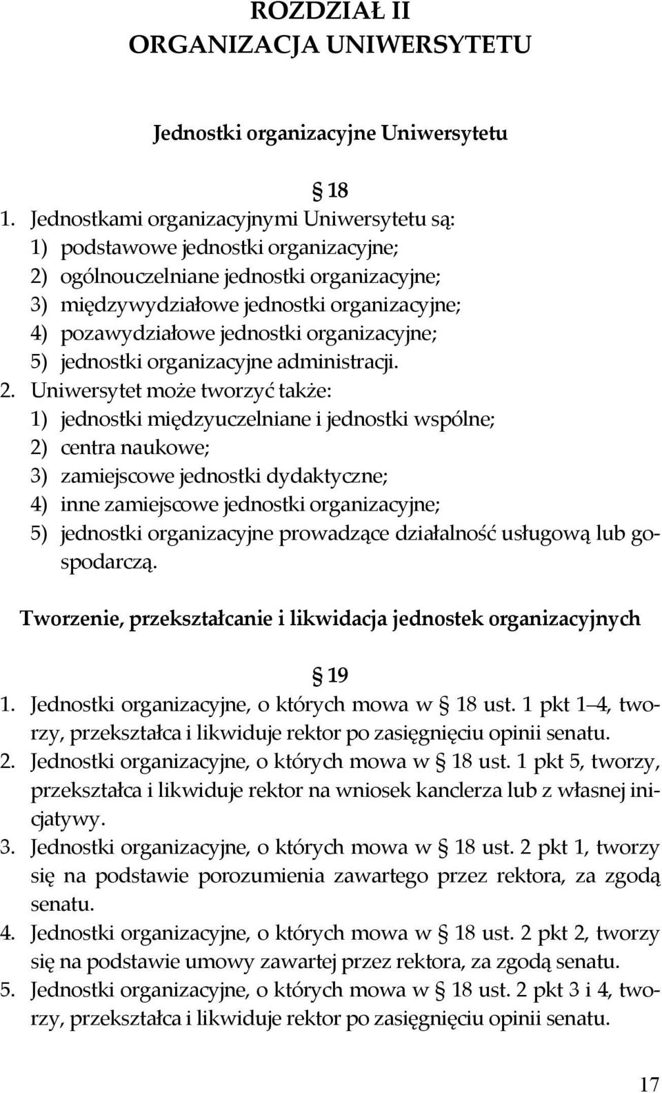 jednostki organizacyjne; 5) jednostki organizacyjne administracji. 2.
