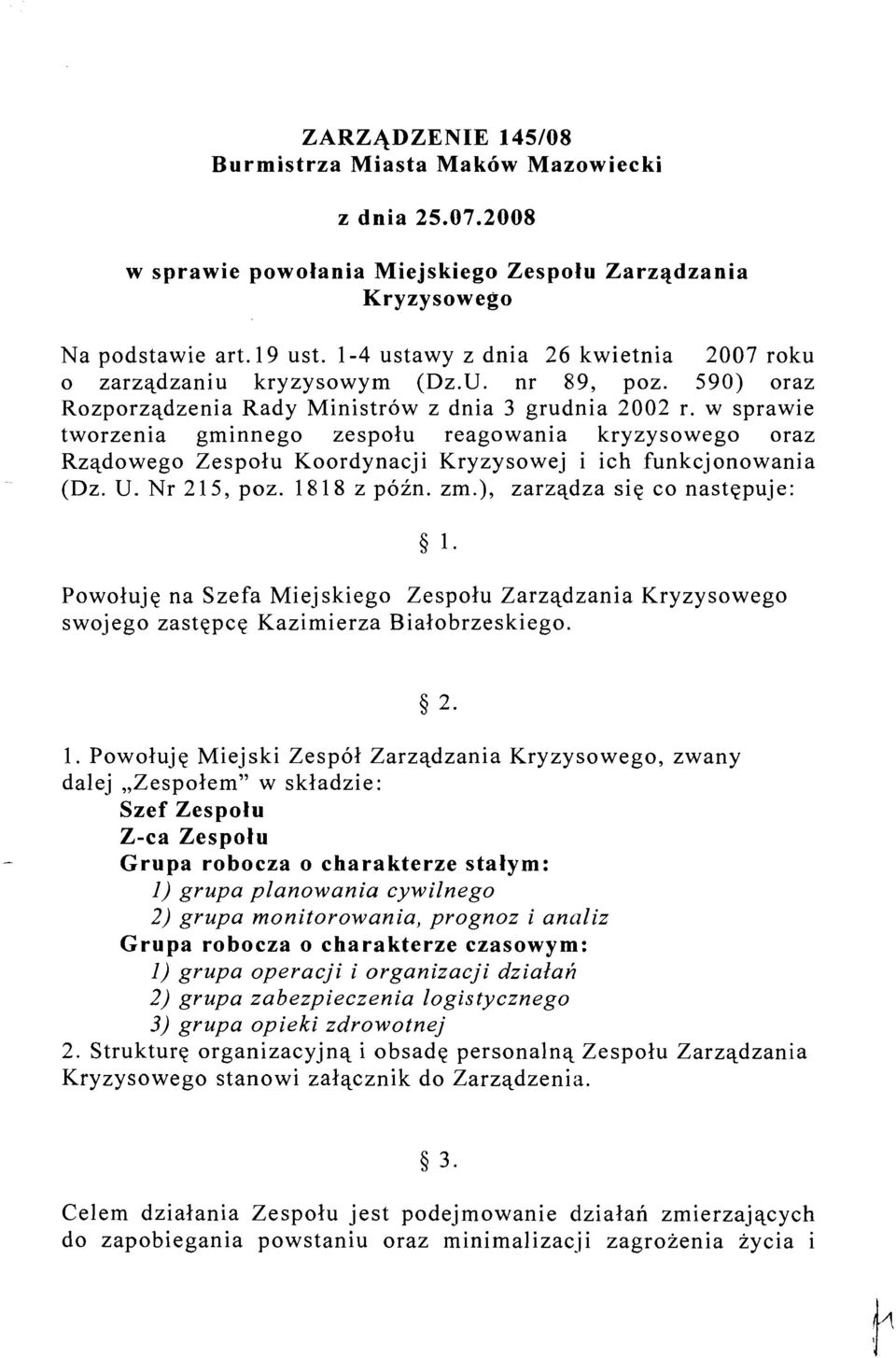 w sprawie tworzenia gminnego zespolu reagowania kryzysowego oraz Rzqdowego Zespolu Koordynacji Kryzysowej i ich funkcjonowania (Dz. U. Nr 2 15, poz. 18 18 z poin. zm.