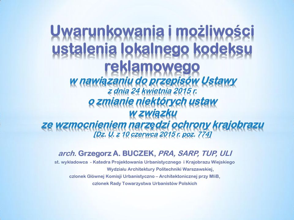 Grzegorz A. BUCZEK, PRA, SARP, TUP, ULI st.