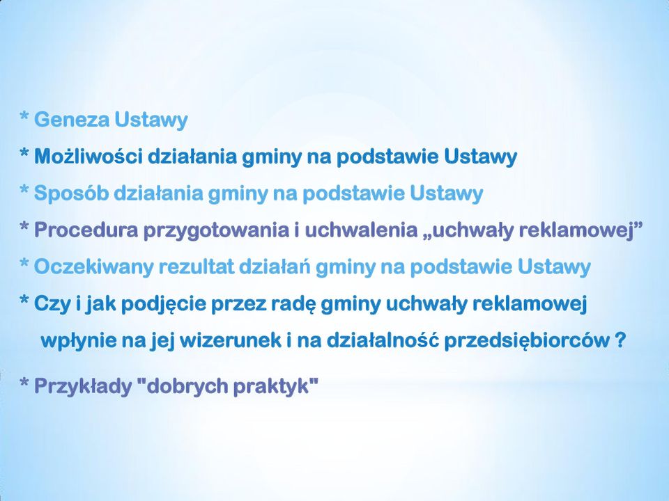 rezultat działań gminy na podstawie Ustawy * Czy i jak podjęcie przez radę gminy uchwały