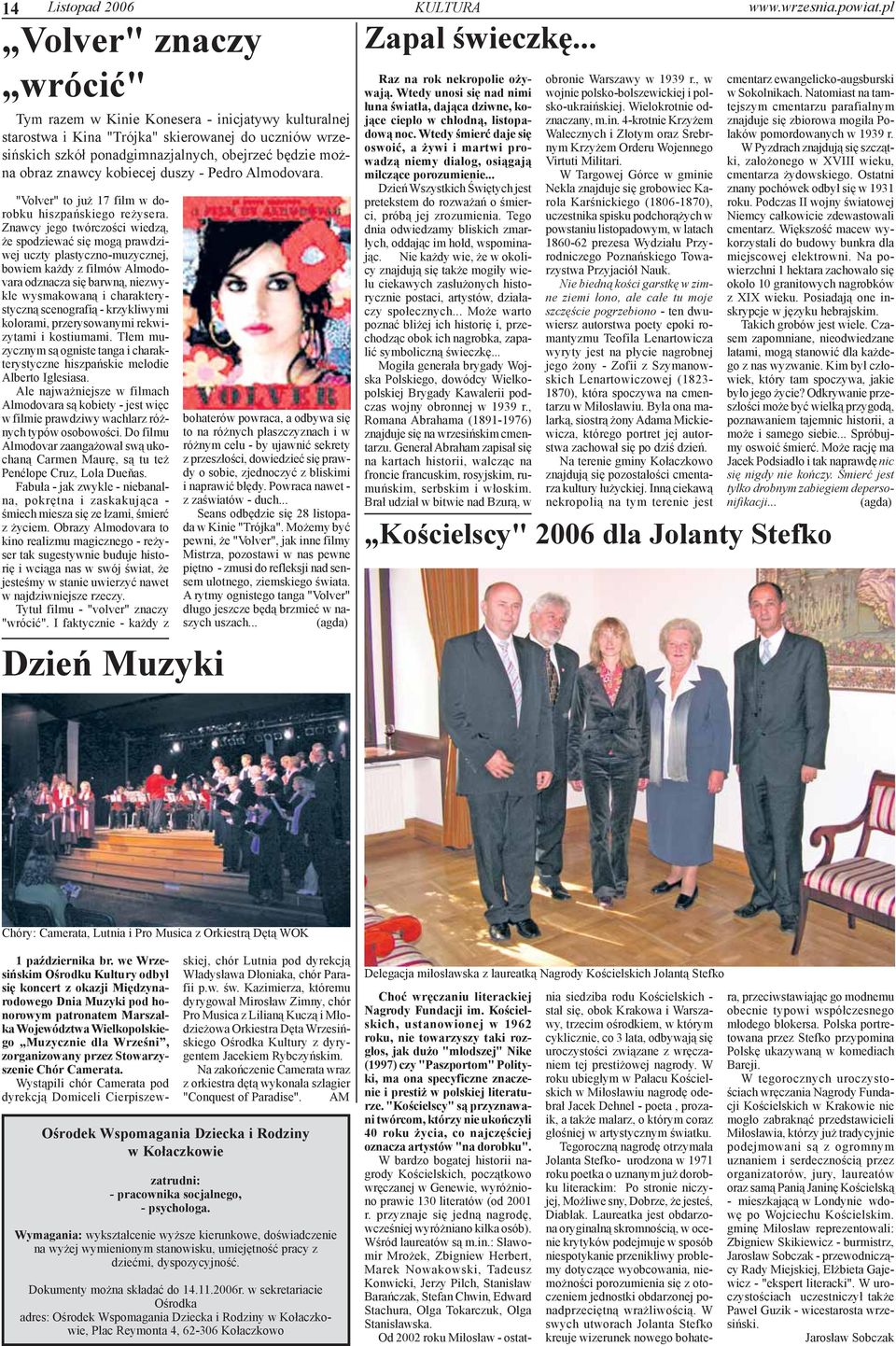 Znawcy jego twórczoœci wiedz¹, e spodziewaæ siê mog¹ prawdziwej uczty plastyczno-muzycznej, bowiem ka dy z filmów Almodovara odznacza siê barwn¹, niezwykle wysmakowan¹ i charakterystyczn¹ scenografi¹