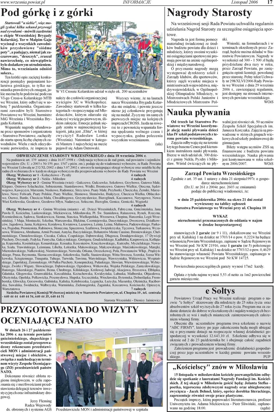 Mimo to, wrzeœnianin odniós³ sukces.