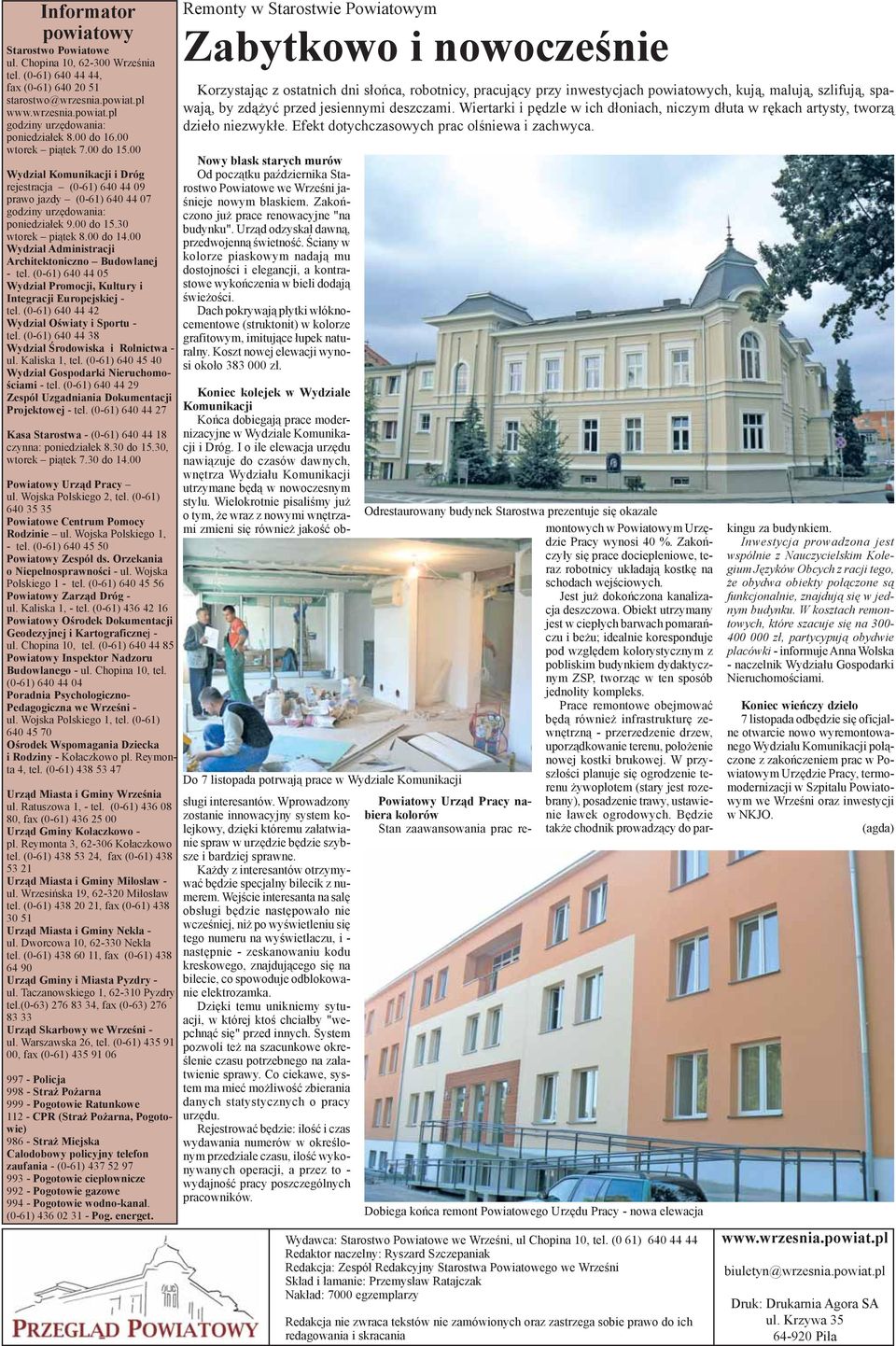 00 Wydzia³ Administracji Architektoniczno Budowlanej - tel. (0-61) 640 44 05 Wydzia³ Promocji, Kultury i Integracji Europejskiej - tel. (0-61) 640 44 42 Wydzia³ Oœwiaty i Sportu - tel.
