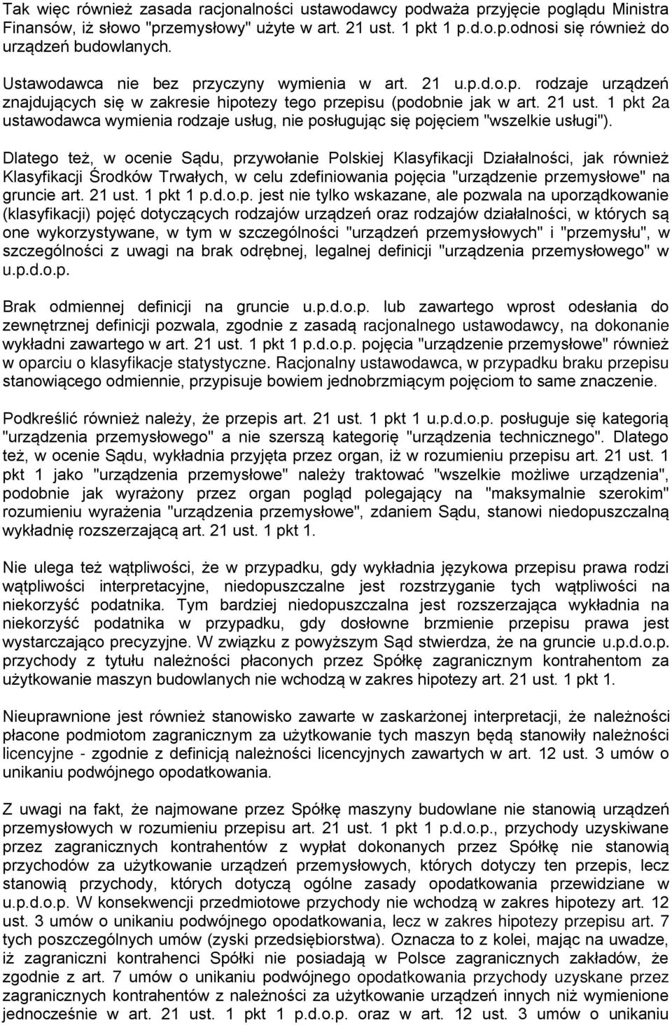 1 pkt 2a ustawodawca wymienia rodzaje usług, nie posługując się pojęciem "wszelkie usługi").