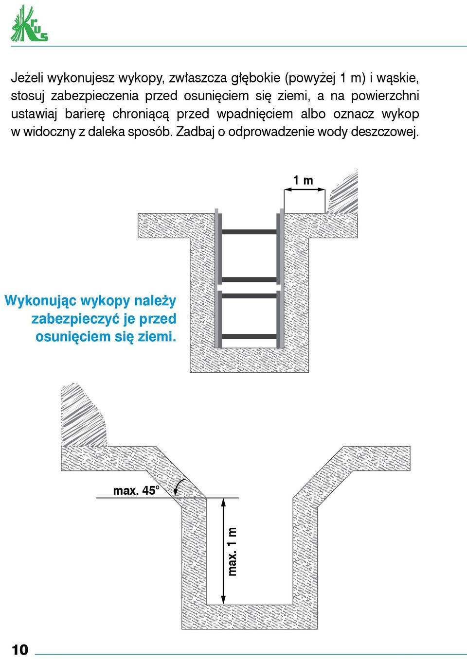 przed wpadnięciem albo oznacz wykop w widoczny z daleka sposób.