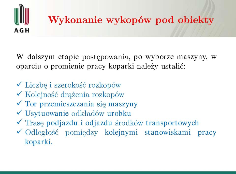 maszyny Usytuowanie urobku podjazdu i odjazdu