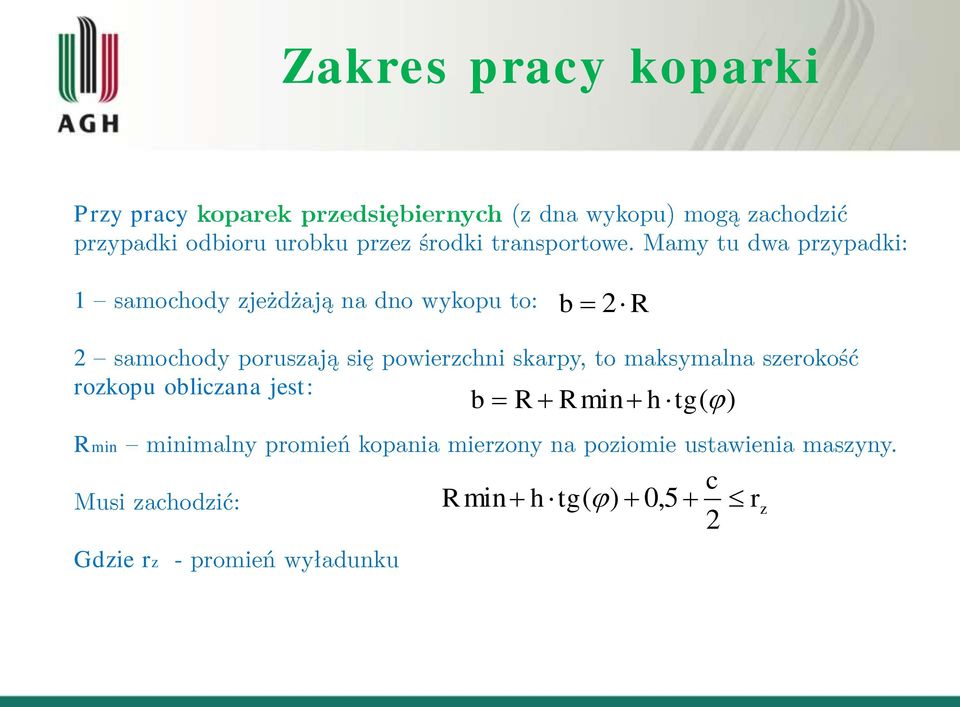 obliczana jest: b R R min htg(