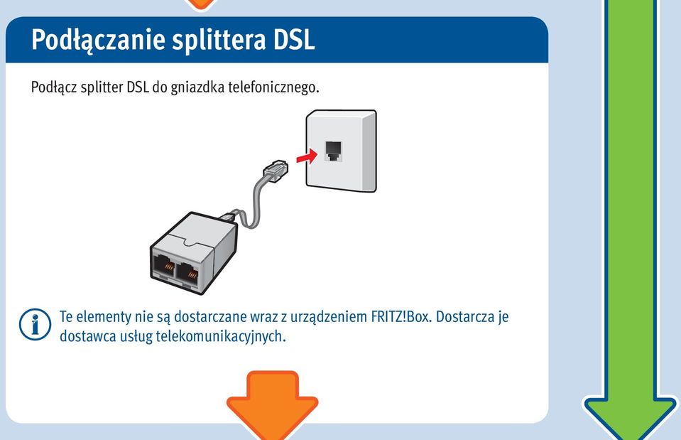 Te elementy nie są dostarczane wraz z