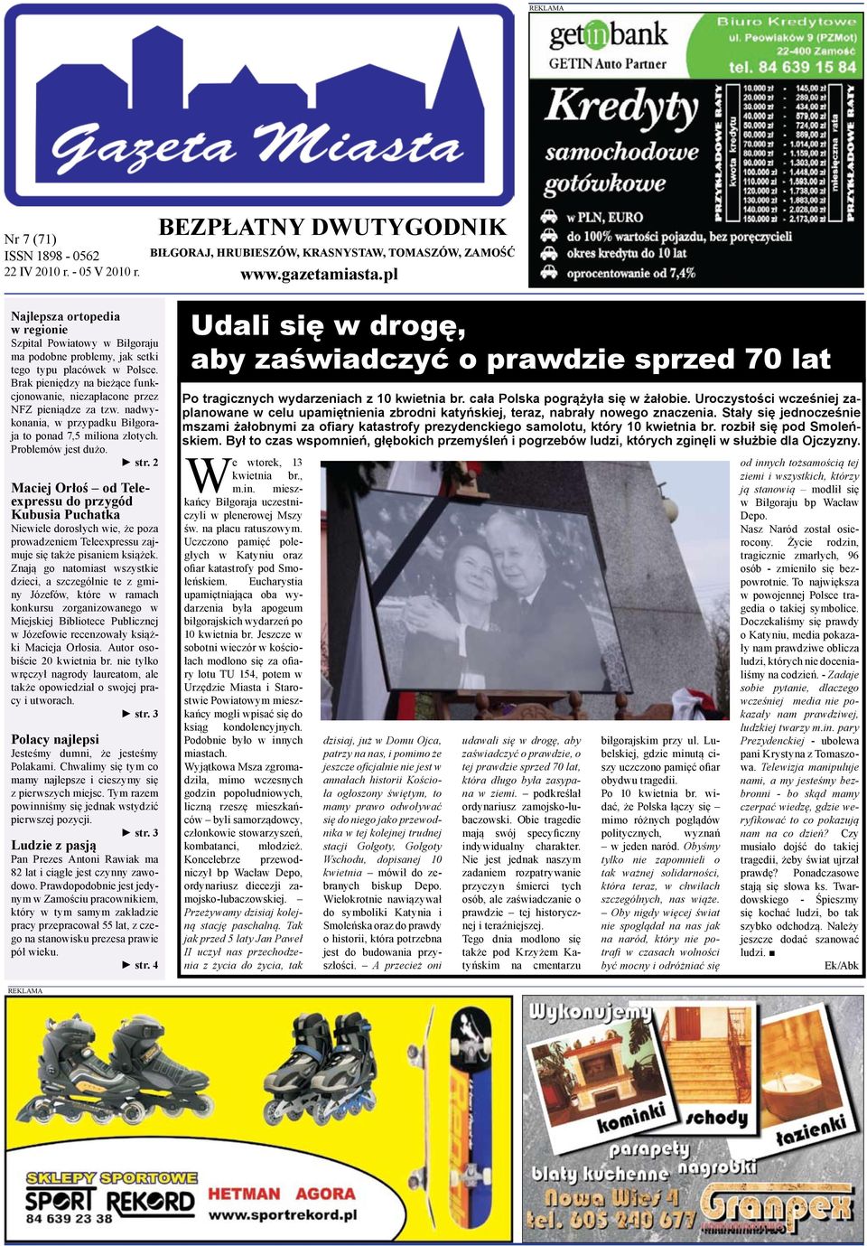 Podrowanie jest jak randka w ciem- no. Teoretycznie w gminie Miczyn. By moe, gdyby nie Pniejszy duchowny katolicki. [O rodzinie 5,21z 5,14z 2,42z - Nowy Kurier Zamojski