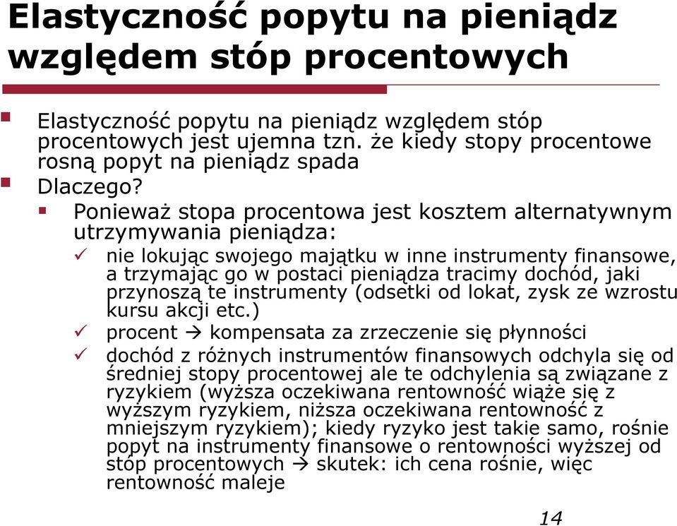 instumenty (odsetki od lokat, zysk ze wzostu kusu akcji etc.