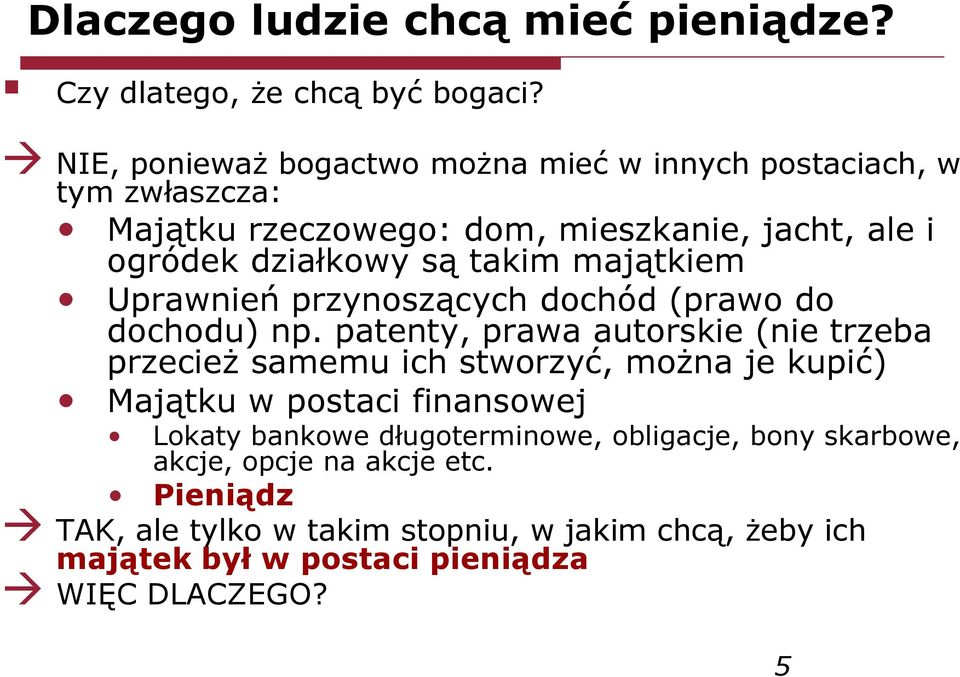 takim majątkiem Upawnień pzynoszących dochód (pawo do dochodu) np.