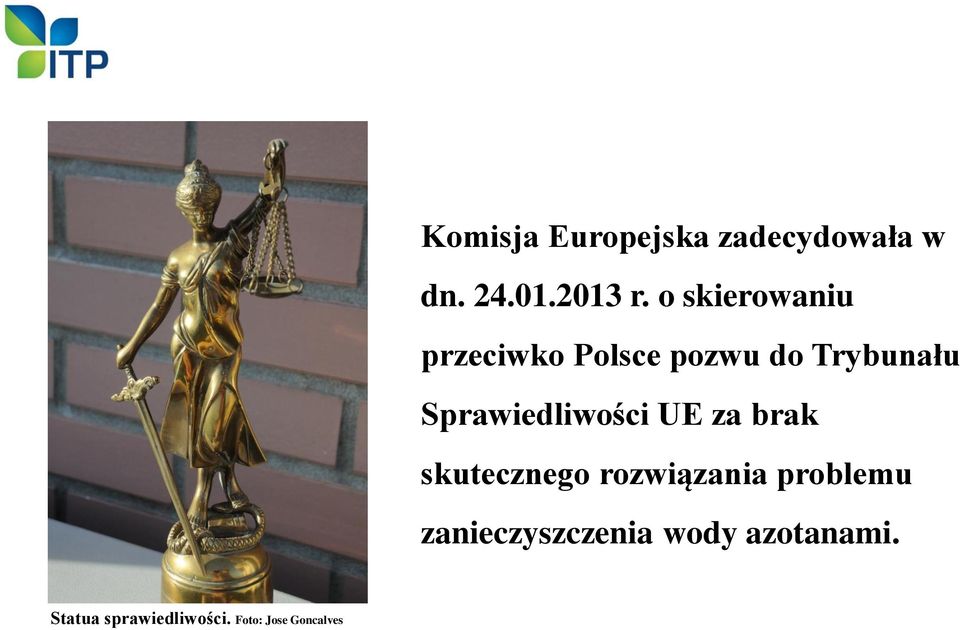 Sprawiedliwości UE za brak skutecznego rozwiązania problemu