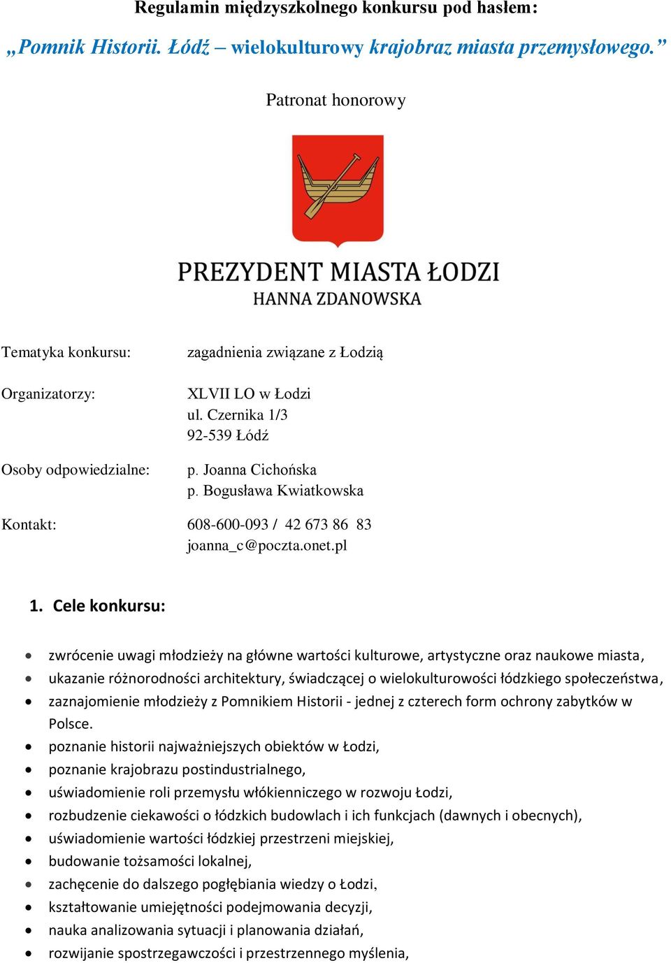 Bogusława Kwiatkowska Kontakt: 608-600-093 / 42 673 86 83 joanna_c@poczta.onet.pl 1.