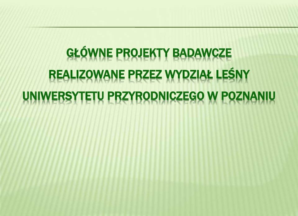 PRZEZ WYDZIAŁ LEŚNY