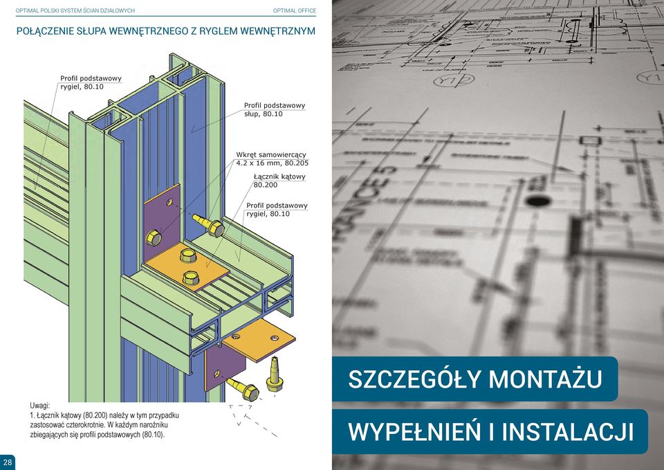 200 Profil podstawowy rygiel, 80.10 SZCZEGÓŁY MONTAŻU Uwagi: 1. Łącznik kątowy (80.