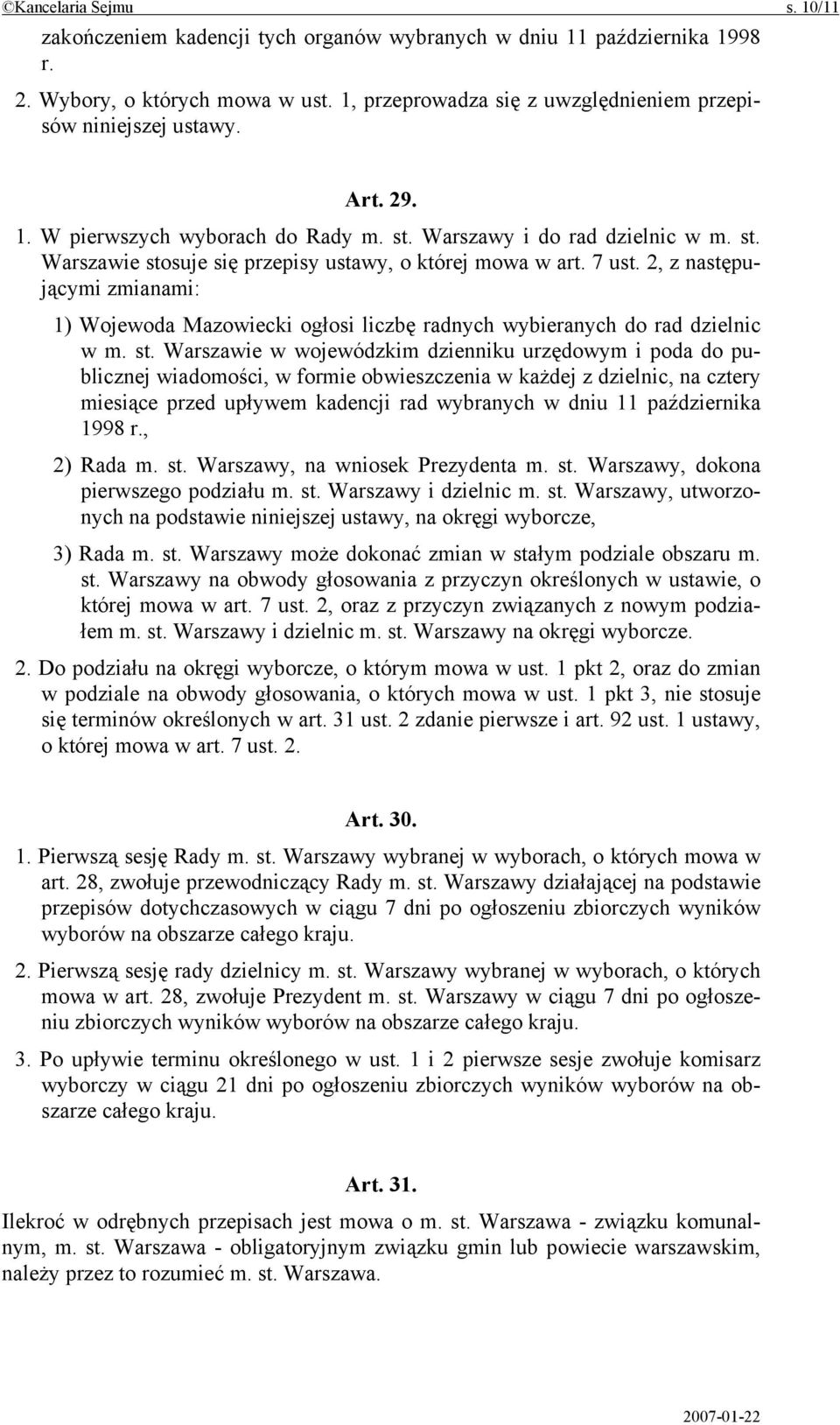 2, z następującymi zmianami: 1) Wojewoda Mazowiecki ogłosi liczbę radnych wybieranych do rad dzielnic w m. st.