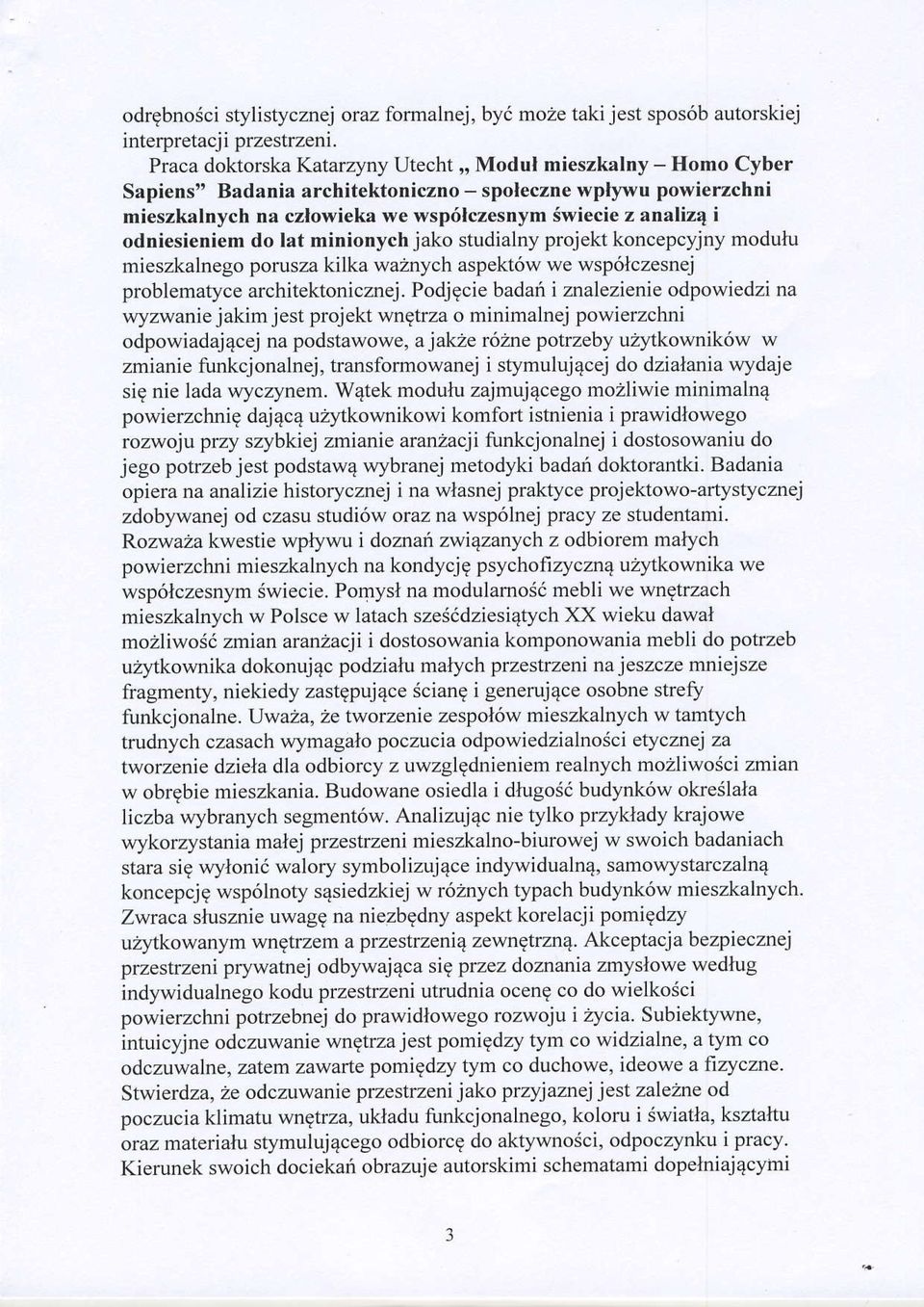 odniesieniem do lat minionych jako studialny projekt koncepcyjny modulu mieszkalnego pomsza kilka waznych aspekt6w we wsp6lczesnej problematyce architektonicznej.