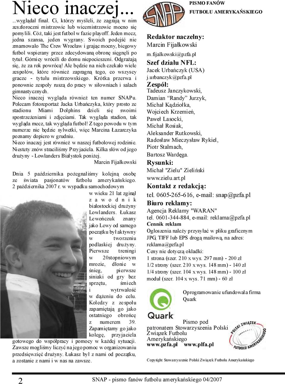 Ale będzie n nich czek wiele zespów, które równieżzprgnąteg, c wszyscy grcze - tytuu mistrzwskieg. Krótk przerw i pnwnie zespy rusząd prcy w siwnich i slch gimnstycznych.