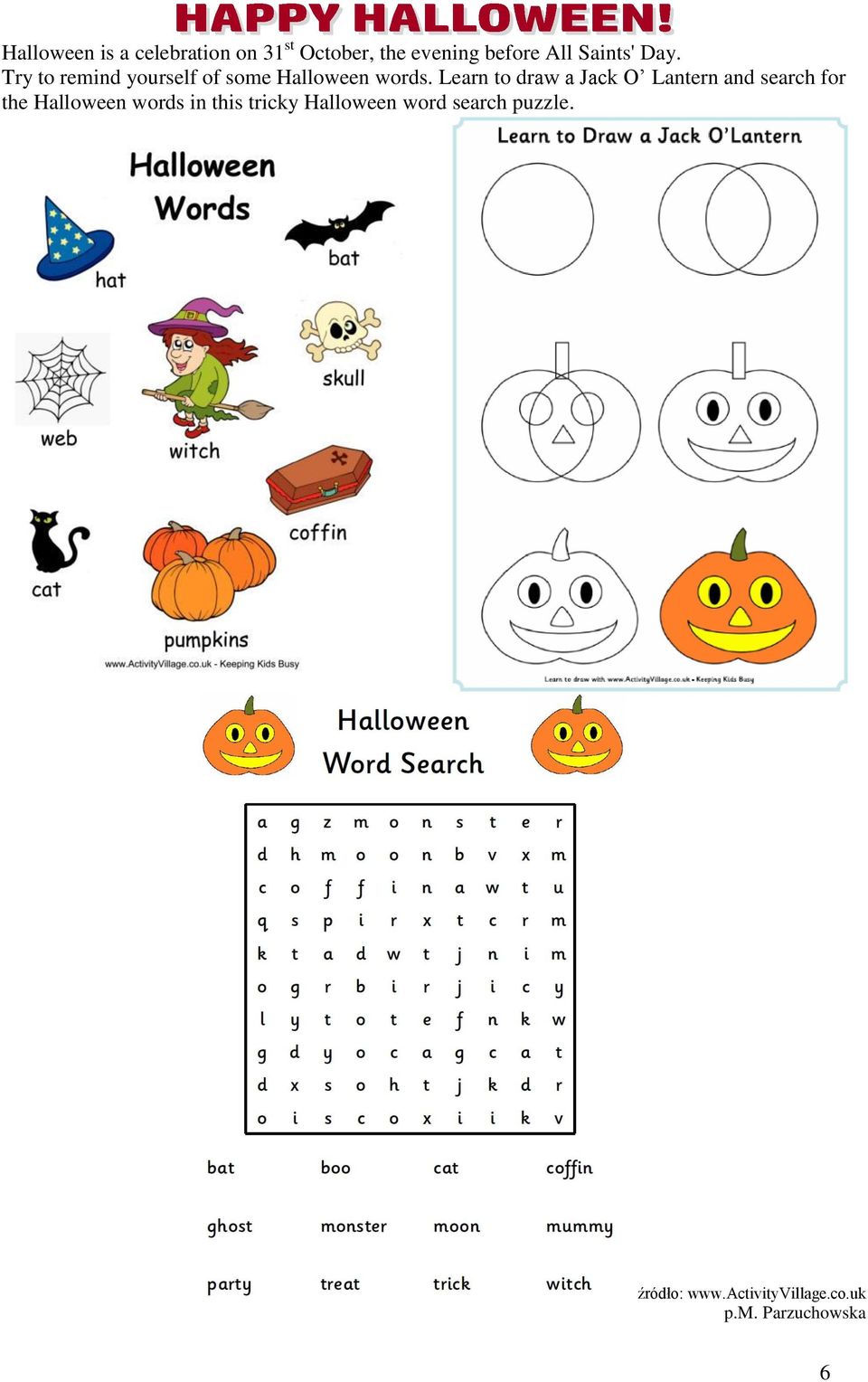 Learn to draw a Jack O Lantern and search for the Halloween words in