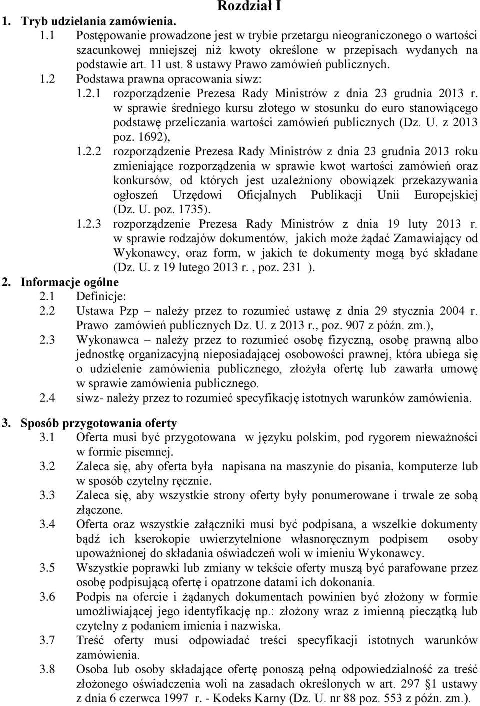 w sprawie średniego kursu złotego w stosunku do euro stanowiącego podstawę przeliczania wartości zamówień publicznych (Dz. U. z 20