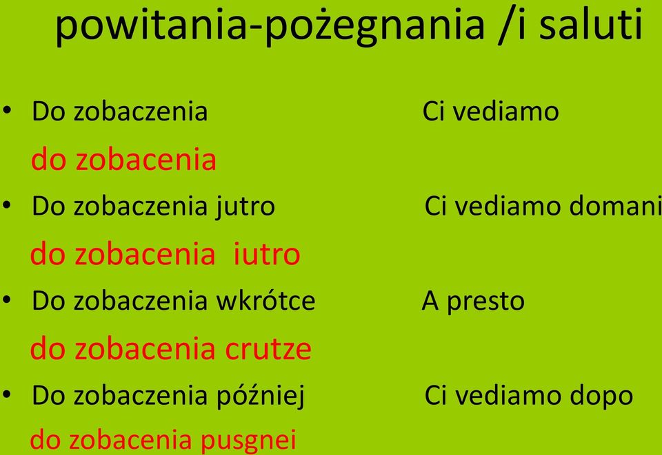 wkrótce do zobacenia crutze Do zobaczenia później do